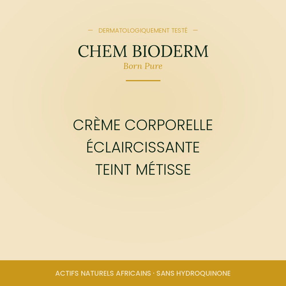 CREME CORPORELLE ECLAIRCISSANTE TEINT METISSE