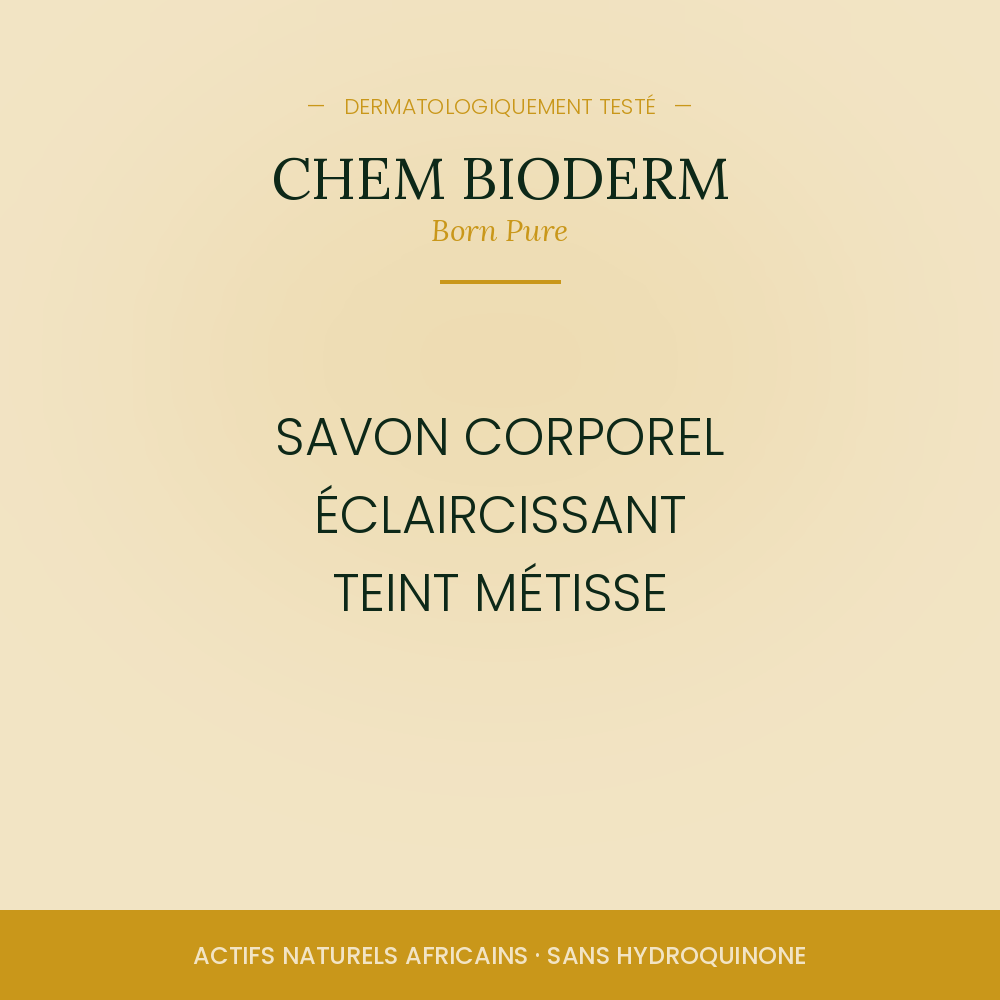 SAVON CORPOREL ECLAIRCISSANT TEINT METISSE